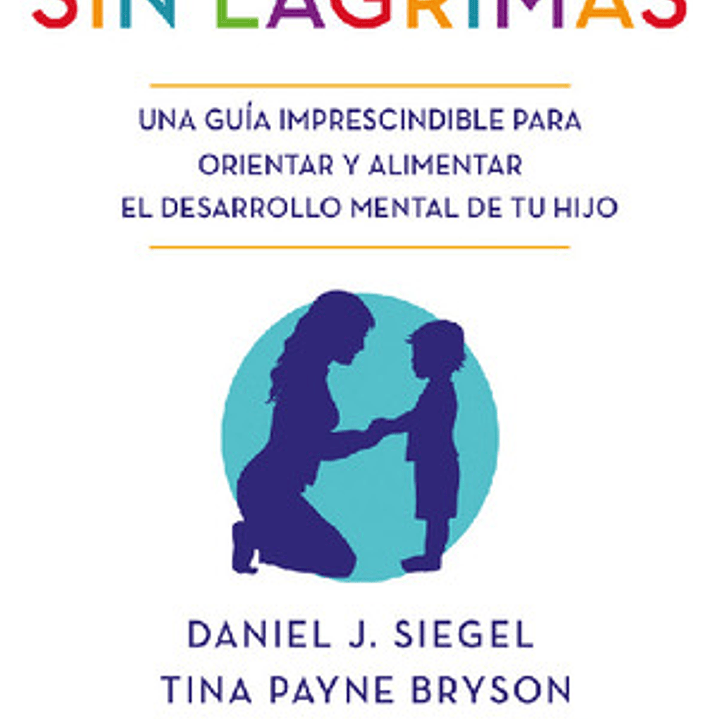 Libro Disciplina Sin Lágrimas - Dr Daniel Siegel 1