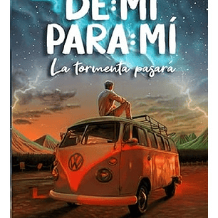 De Mí Para Mí La Tormenta Pasará