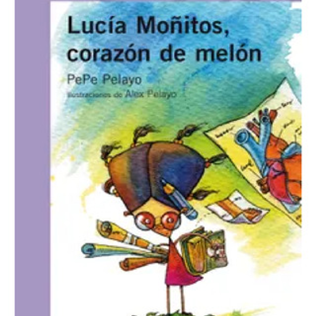 Lucía Moñitos Corazón De Melón, De Pepe Pelayo. Editorial Santillana, Tapa Blanda En Español, 2023 1