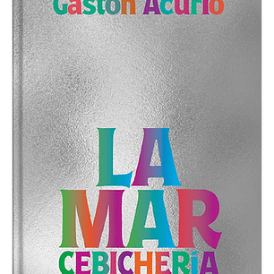 La Mar, De Acurio, Gaston. Editorial Catapulta Editores, Tapa Dura En Español