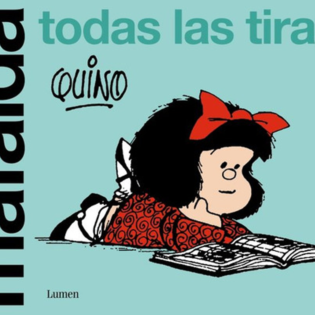 Mafalda. Todas Las Tiras, De Quino (lavado Tejon, Joaquin Salvador). Editorial Lumen, Tapa Blanda, Edición 01 En Español, 2024 1