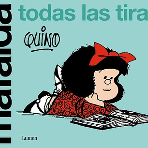 Mafalda. Todas Las Tiras, De Quino (lavado Tejon, Joaquin Salvador). Editorial Lumen, Tapa Blanda, Edición 01 En Español, 2024