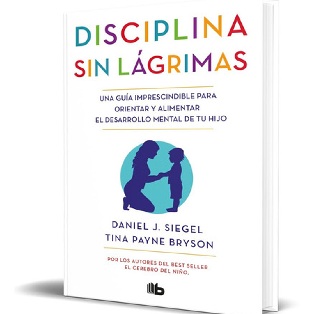 Libro Disciplina Sin Lágrimas - Dr Daniel Siegel 1