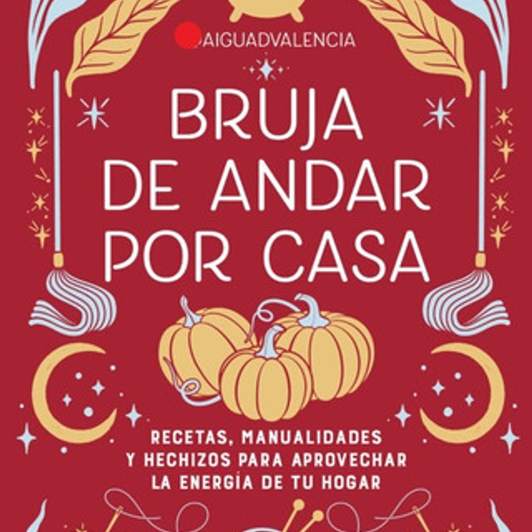 Bruja De Andar Por Casa, De Aiguadvalencia. Editorial Alfaguara, Tapa Blanda En Español, 2023 1
