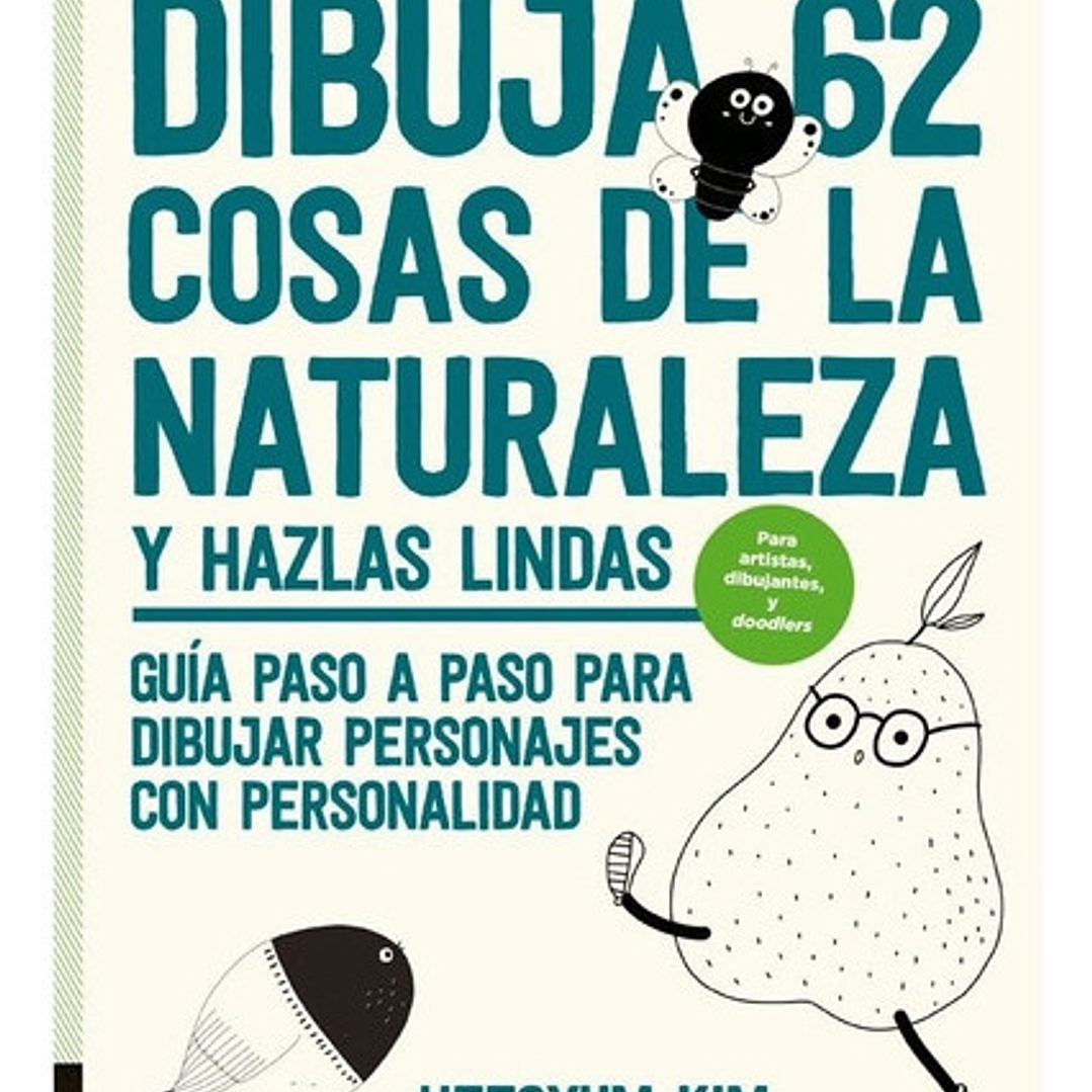 Libro Dibuja 62 Cosas De La Naturaleza Y Hazlas Lindas, De Heegyum Kim. Editorial Contrapunto, Tapa Blanda, Edición 1 En Español, 2021 1