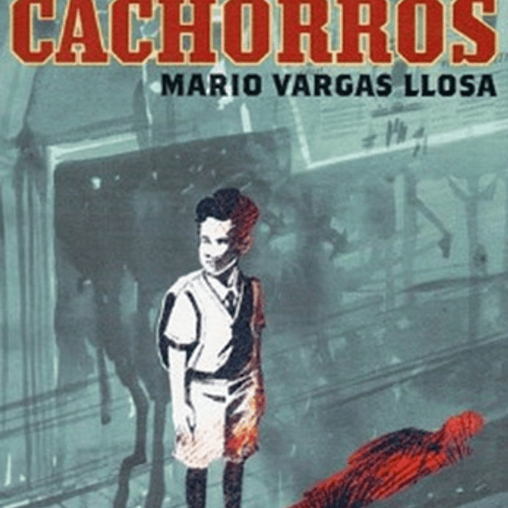 Los Jefes & Los Cachorros / Mario Vargas Llosa 1