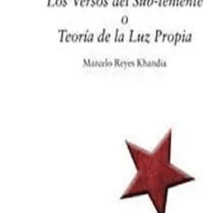 Los Versos Del Sub- Teniente O Teoria De La Luz Propia 1
