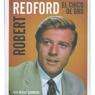 Robert Redford: El Chico De Oro