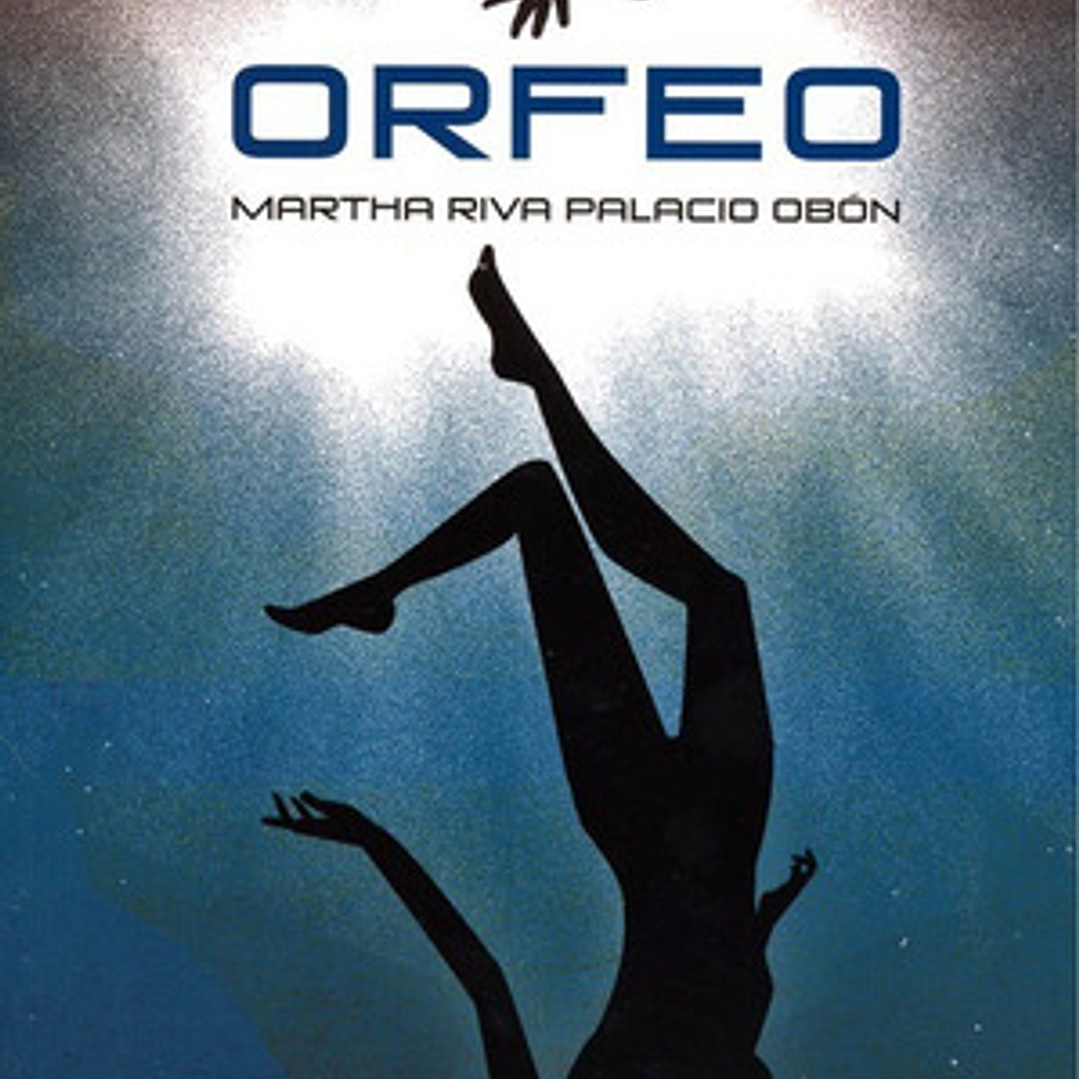 Orfeo - Martha Riva Palacio Obón 1