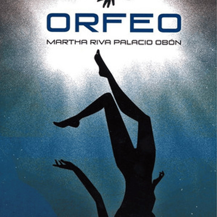 Orfeo - Martha Riva Palacio Obón 1