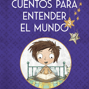 Cuentos Para Entender El Mundo 3 Edicion Ilustrada Con Conte, De Eloy Moreno. Editorial Nube De Tinta, Tapa Dura En Español