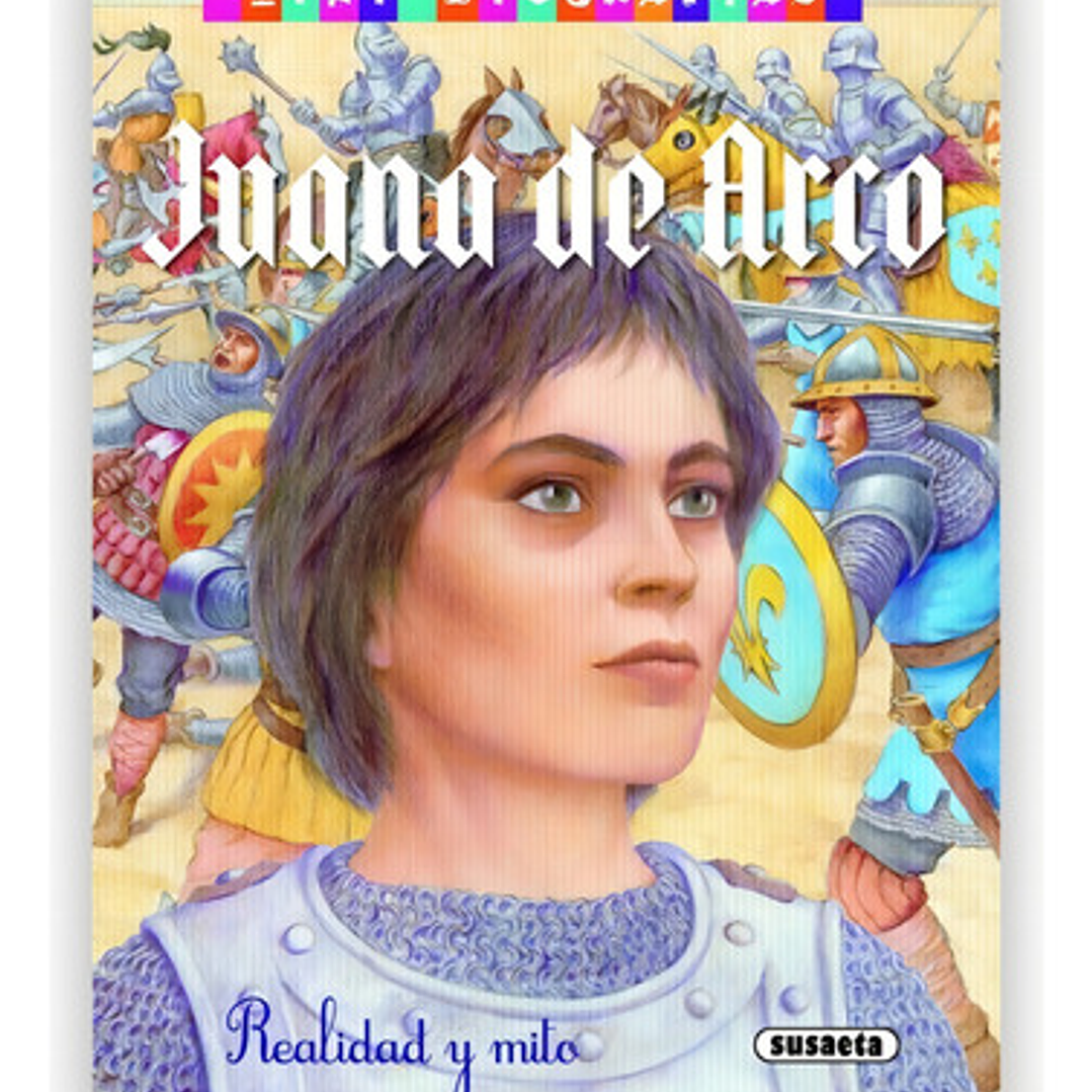 Mini Biografías, Juana De Arco Realidad Y Mito 1