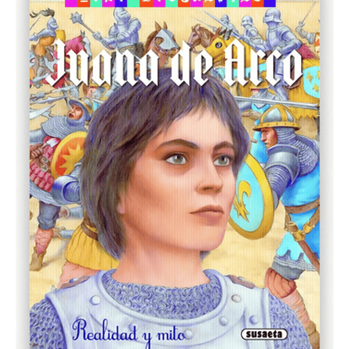 Mini Biografías, Juana De Arco Realidad Y Mito 1