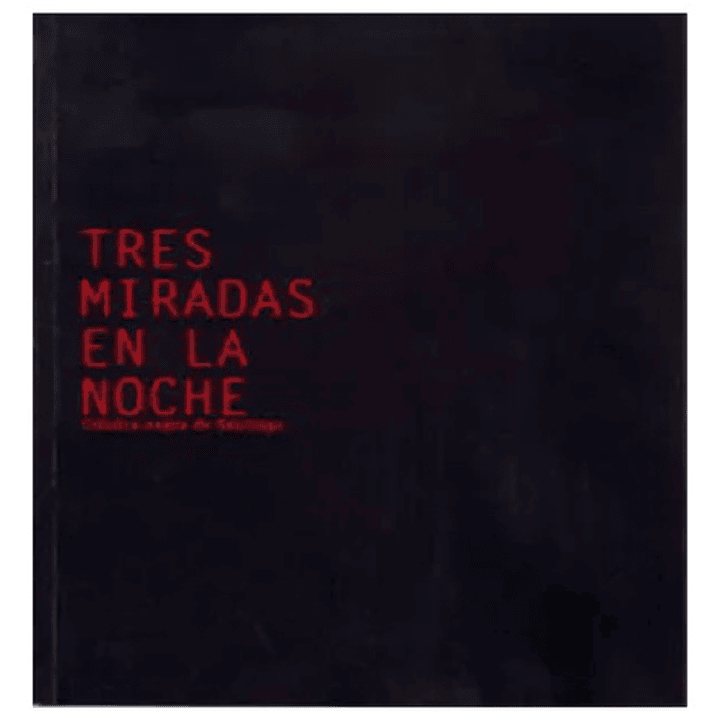 Tres Miradas En La Noche 1
