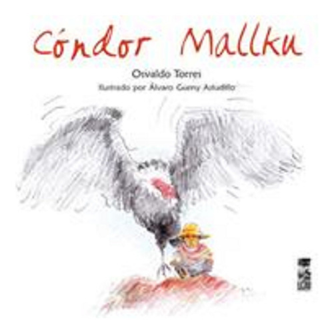 Condor Mallku, De Torres Osvaldo., Vol. 1. Editorial Ediciones Lom, Tapa Blanda En Español, 1900 1