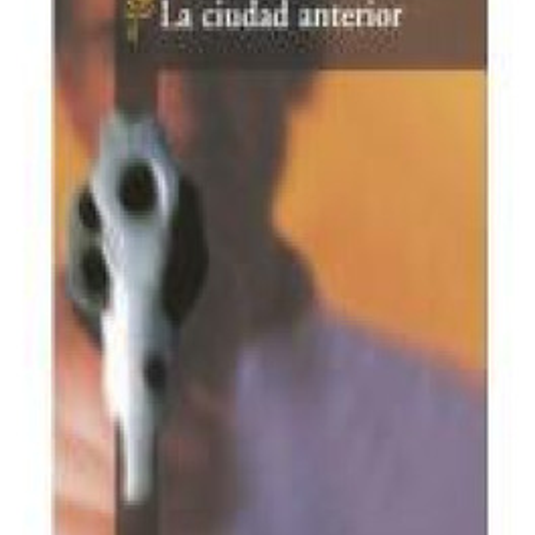 La Ciudad Anterior 1