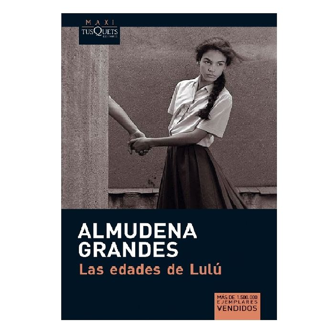 LAS EDADES DE LULÚ  AUTOR ALMUDENA GRANDES 1