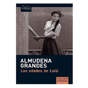 LAS EDADES DE LULÚ  AUTOR ALMUDENA GRANDES