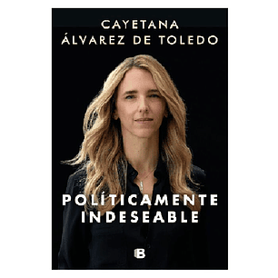 POLÍTICAMENTE INDESEABLE