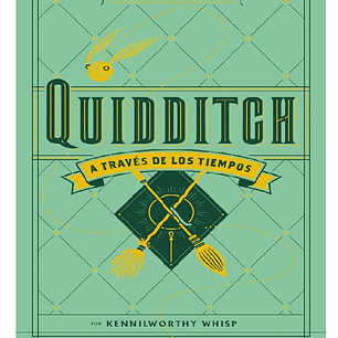QUIDDITCH A TRAVÉS DE LOS TIEMPOS