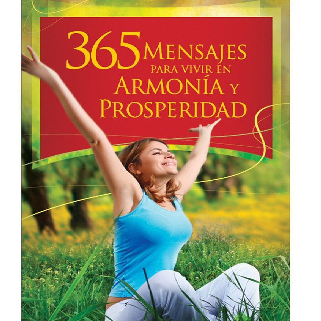 365 MENSAJES PARA VIVIR EN ARMONIA Y PROSPERIDAD . LIBRO MINIATURA 1