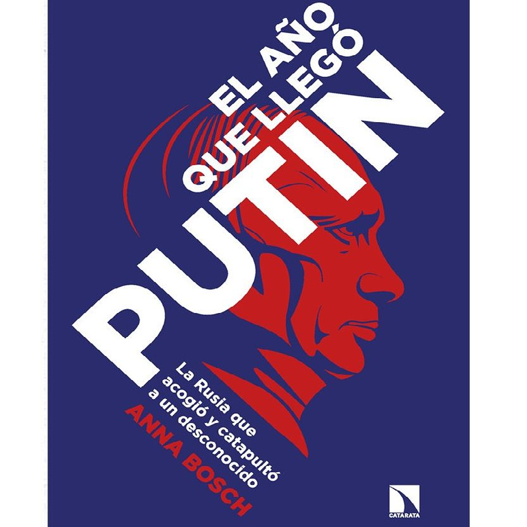 EL AÑO QUE LLEGO PUTIN 1