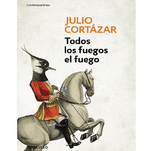 TODOS LOS FUEGOS EL FUEGO CORTAZAR JULIO