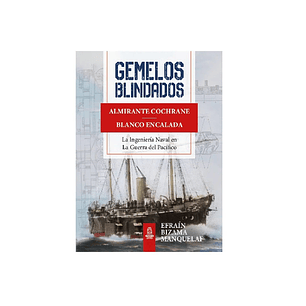 Gemelos Blindados Almirante Cochrane y Blanco Encalada