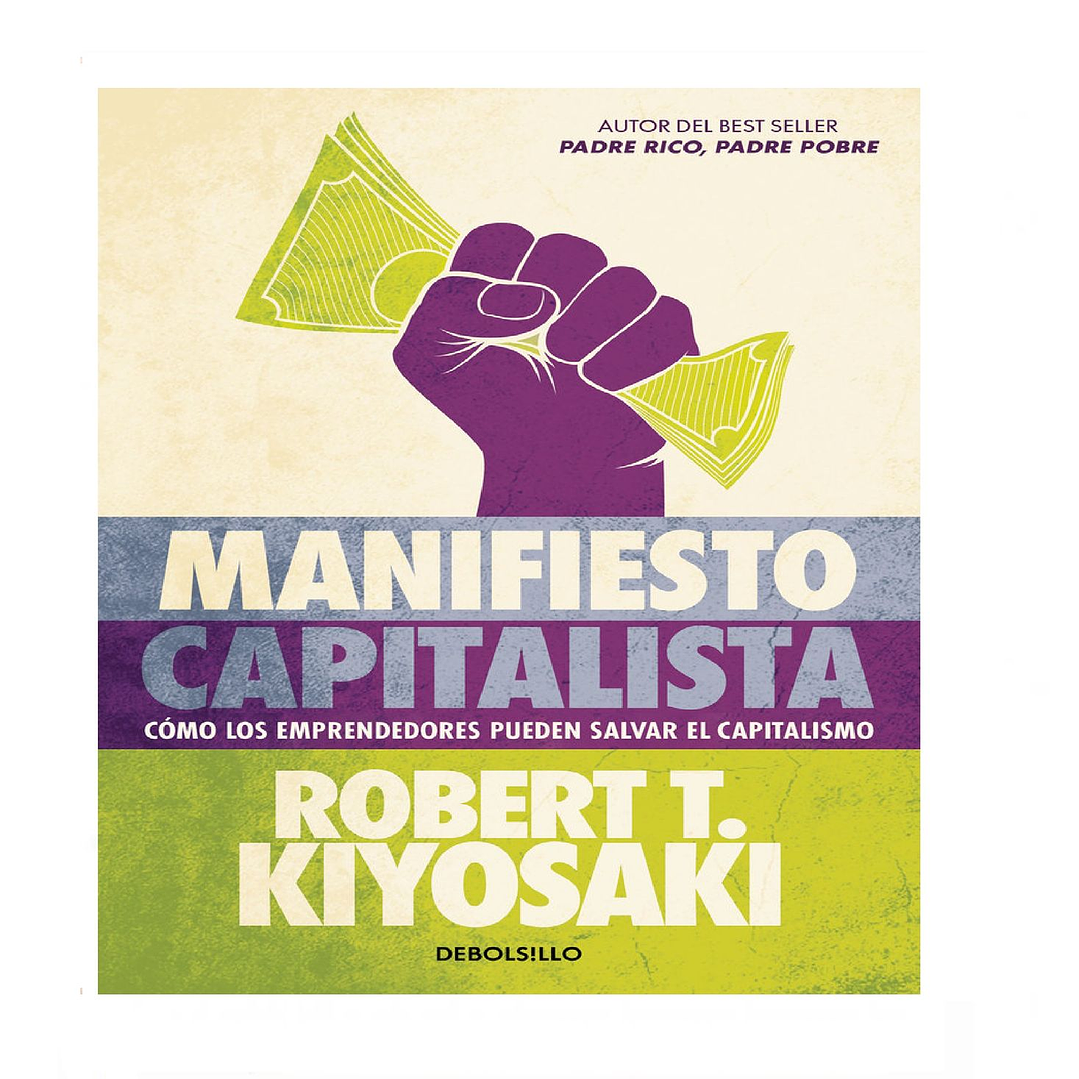 MANIFIESTO CAPITALISTA KIYOSAKI,  ROBERT T. 1