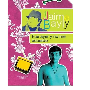 Fue Ayer y no me Acuerdo