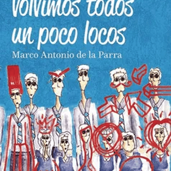 EL AÑO QUE NOS VOLVIMOS TODOS UN POCO LOCOS 1