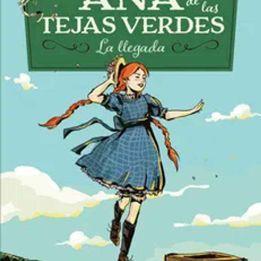 Ana de las Tejas Verdes 1. La Llegada 1