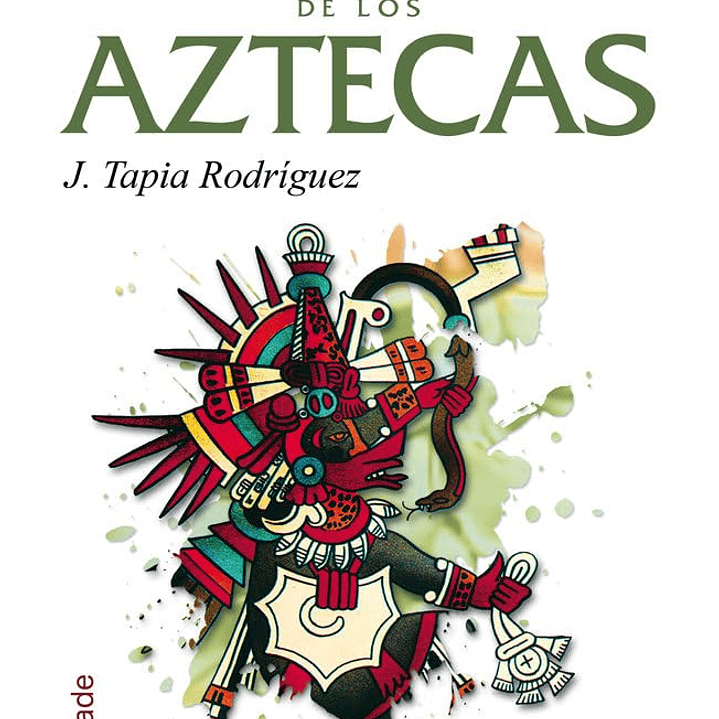 Leyenda y misterio de los aztecas 1