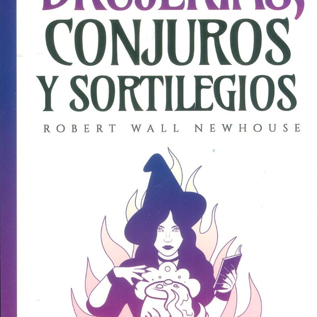 Brujerías, conjuros y sortilegios 1