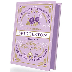 El Duque y yo (Bridgerton 1) - Edición coleccionista
