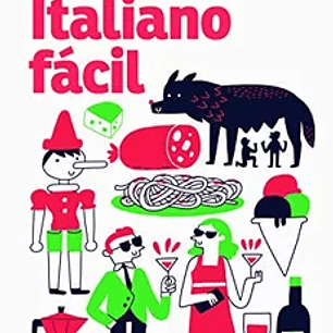 Italiano Fácil: El Curso más Sencillo y Eficaz Para Aprender Italiano a tu Propio Ritmo (Idiomas)