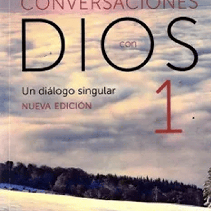 Conversaciones con Dios 1. Un Diálogo Singular 1