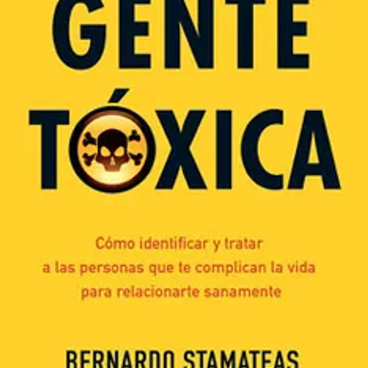 Gente tóxica (Edición aniversario) 1