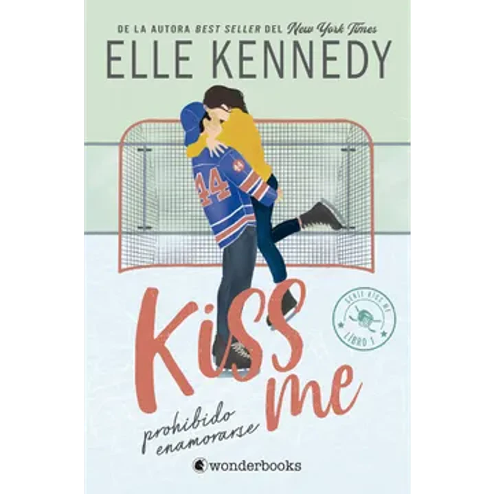 Prohibido Enamorarse (Kiss Me #1) Preventa 1