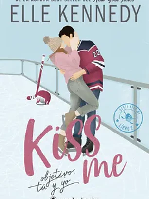 Objetivo: Tu y yo (Kiss Me #2) Preventa