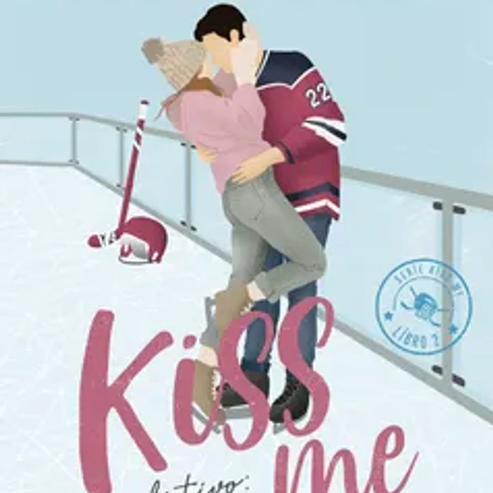Objetivo: Tu y yo (Kiss Me #2) Preventa 1