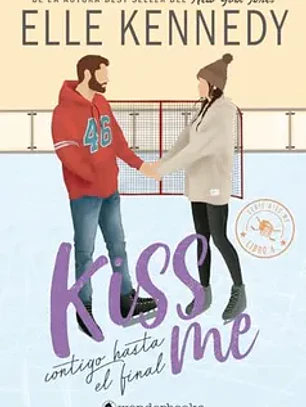 Contigo Hasta El Final (Kiss Me #4) Preventa