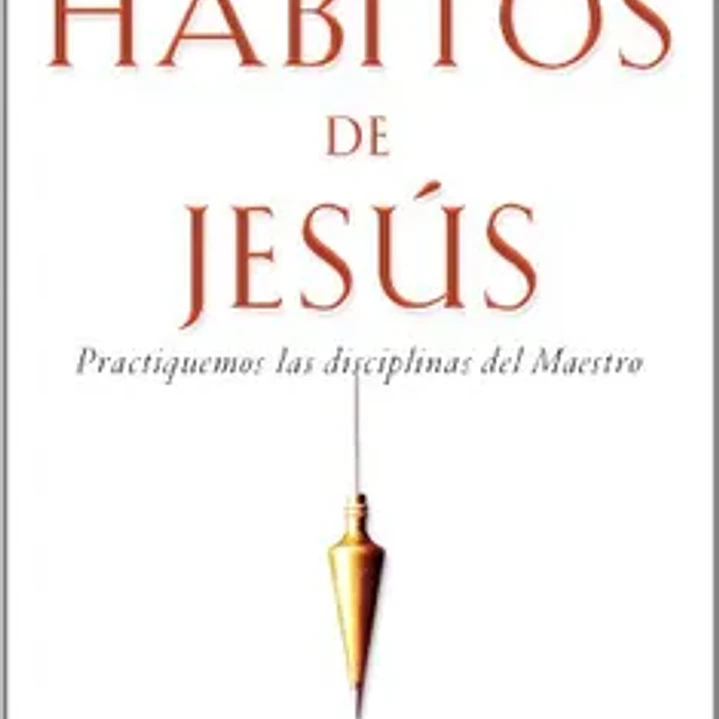 Los Habitos de Jesus 1