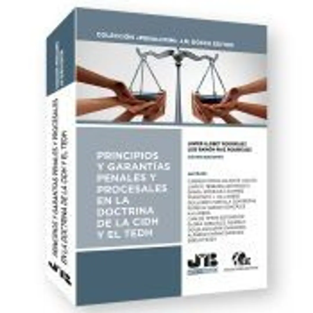 Principios y garantías penales y procesales en la doctrina de la CIDH y el TEDH 1