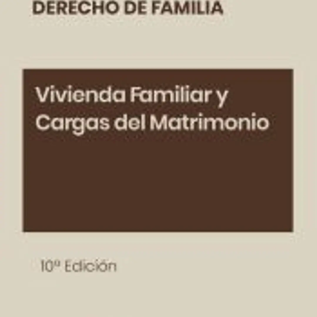 Vivienda familiar y cargas del matrimonio 10ª edicion 1