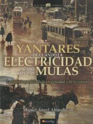 Yantares de cuando la electricidad acabó con las mulas