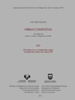 Luis Michelena. Obras completas. XIII. Historia de la literatura vasca. Literatura vasca del siglo XX