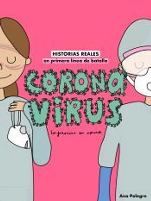 Coronavirus: historias reales en primera línea de batalla