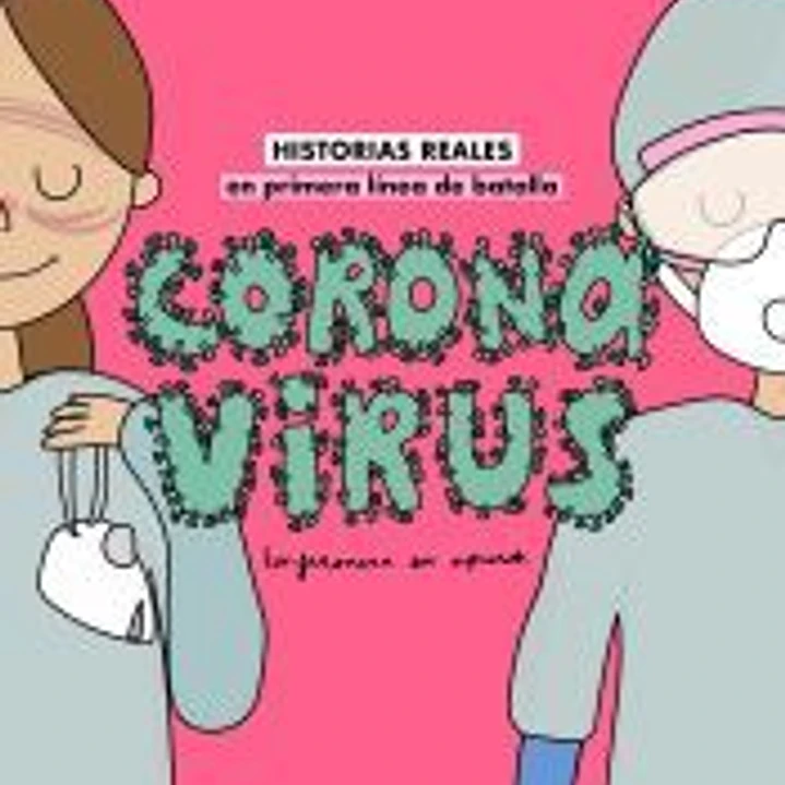 Coronavirus: historias reales en primera línea de batalla 1