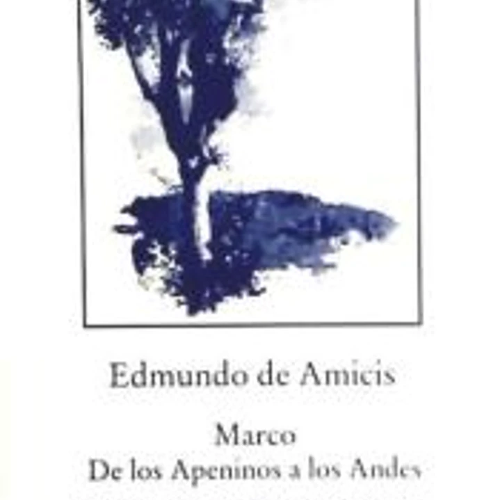 Marco. De los Apeninos los Andes: Los relatos de los pequeños héroes de Corazón 1
